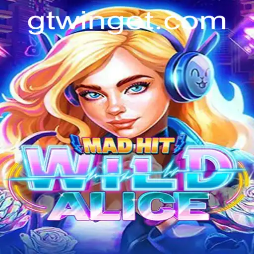 Explorando MadHitWildAlice: Um Mundo de Estratégias e Aventuras com GTwin
